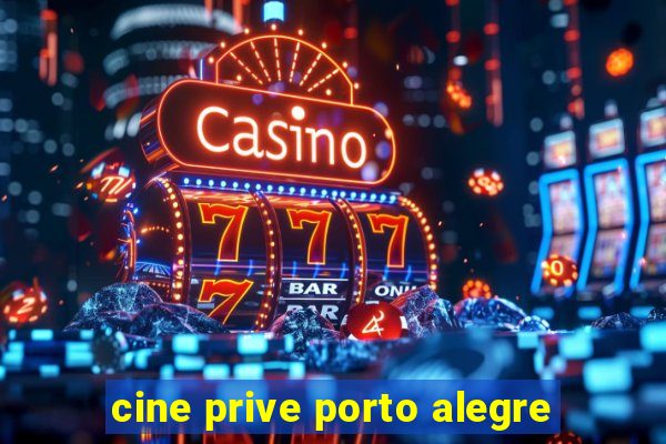 cine prive porto alegre